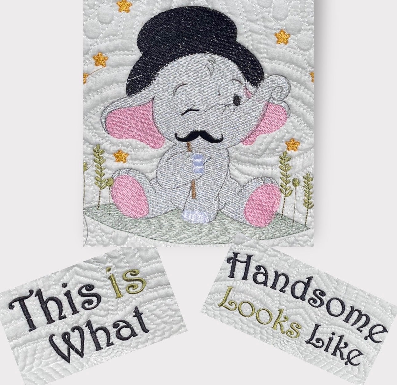THIS IS WHAT HANDSOME LOOKS LIKE baby Elephant Heirloom quilt