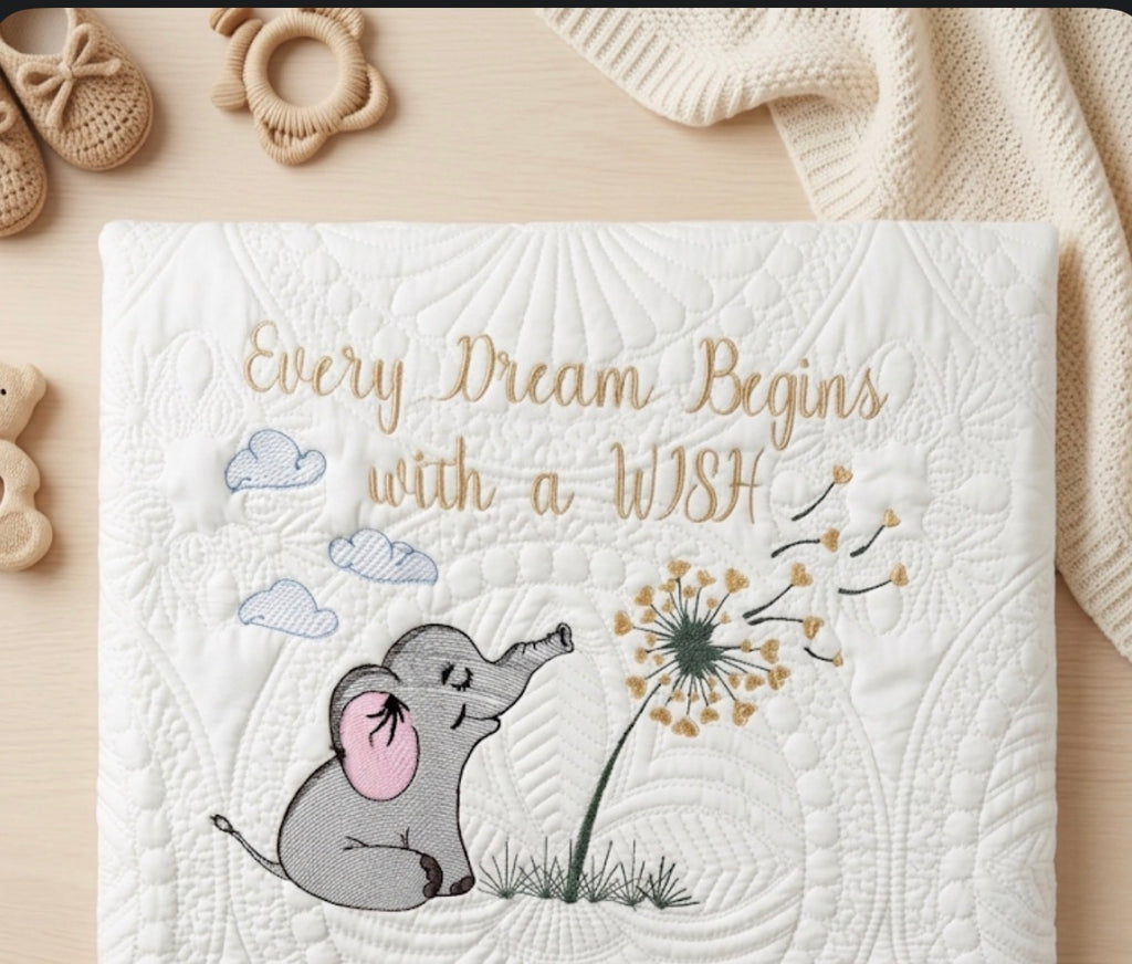 Custom Embroidered EVERY DREAM BEGINS WITH A WISH heirloom quilt