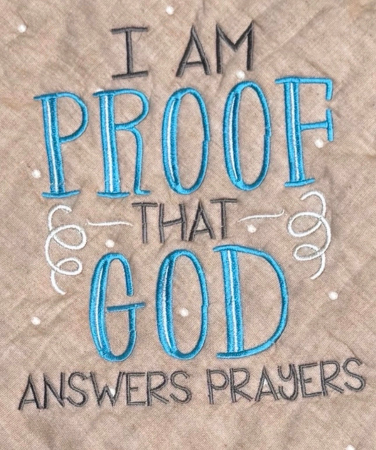 Custom Embroidered PROOF GOD Answers Prayer