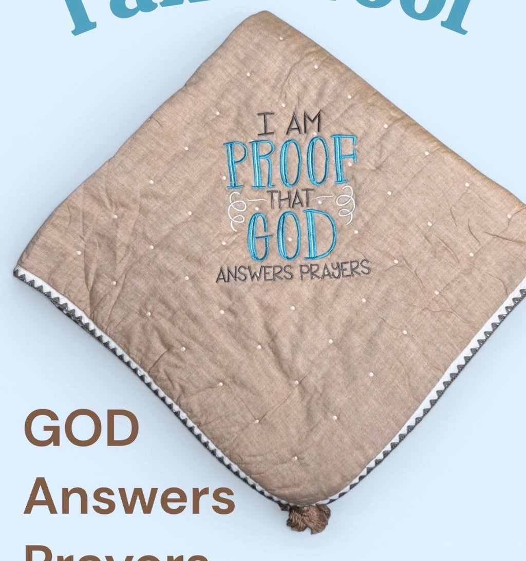 Custom Embroidered I'm Proof GOD Answers Prayers Quilt
